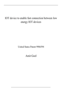IOT device to enable fast connection between low energy IOT devices