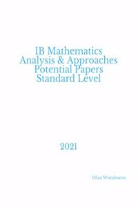 IB Mathematics Analysis & Approaches  Potential Papers  Standard Level