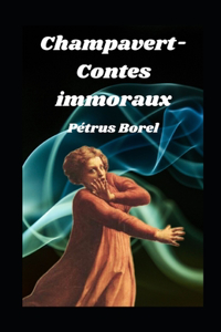 Champavert- Contes immoraux illustrée
