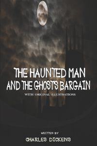 The Haunted Man and the Ghost's Bargain
