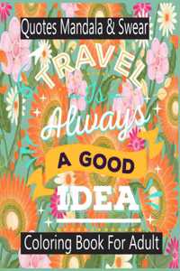 Mandala Quotes & Swear Coloring Book For Adult