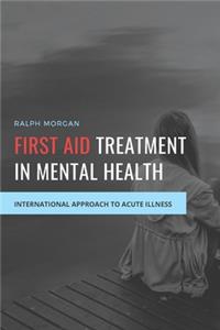 First Aid Treatment in Mental Health