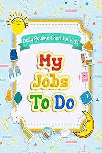 My Jobs to Do Daily Routine Chart for Kids