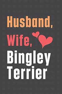 Husband, Wife, Bingley Terrier