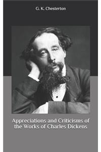 Appreciations and Criticisms of the Works of Charles Dickens