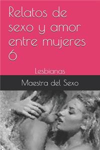Relatos de sexo y amor entre mujeres 6