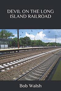 Devil on the Long Island Railroad