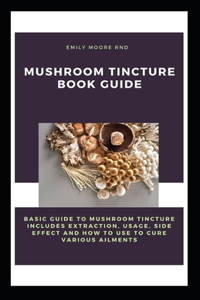 Mushroom Tincture Book Guide