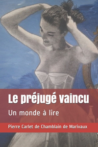 Le préjugé vaincu
