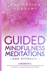 Guided Mindfulness Meditations and Hypnosis