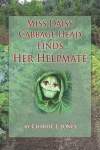 Miss Daisy Cabbage Head Finds Her Helpmate.