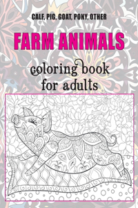 Farm Animals - Coloring Book for adults - Calf, Pig, Goat, Pony, other