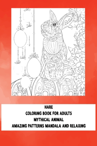 Coloring Book for Adults Mythical Animal - Amazing Patterns Mandala and Relaxing - Hare