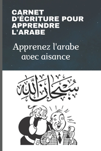 Carnet d'Ecriture Pour Apprendre l'Arabe