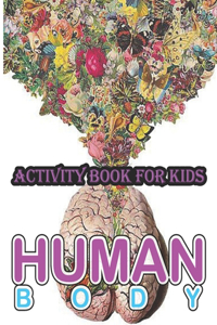 Human Body Activity Book for Kids