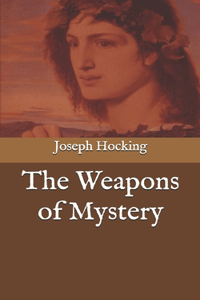 The Weapons of Mystery