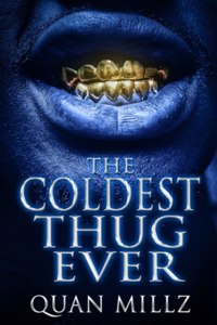 Coldest Thug Ever