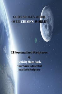 God's Spoken Word Over Chloe's Wolrd!