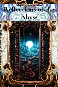 Reflections of the Abyss