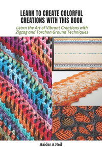Learn to Create Colorful Creations with This Book