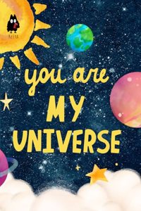 You are my universe