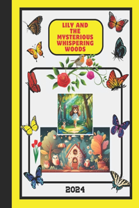 Lily and the mysterious Whispering Woods
