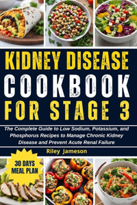 Kidney Disease Diet Cookbook for Stage 3