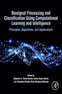 Biosignal Processing and Classification Using Computational Learning and Intelligence