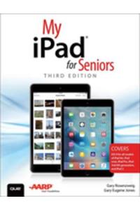 My iPad for Seniors (Covers IOS 9 for iPad Pro, All Models of iPad Air and iPad Mini, iPad 3rd/4th Generation, and iPad 2)