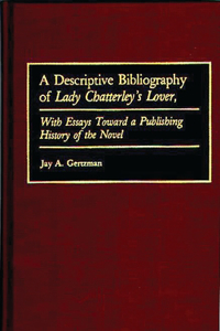 A Descriptive Bibliography of Lady Chatterley's Lover