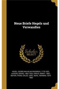 Neue Briefe Hegels und Verwandtes