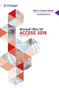 Bundle: Shelly Cashman Series Microsoft Office 365 & Access 2019 Comprehensive, Loose-Leaf Version + Lms Integrated Sam 365 & 2019 Assessments, Training and Projects 1 Term Printed Access Card