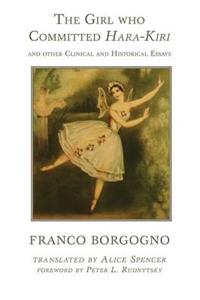 The Girl who Committed Hara-Kiri and Other Clinical and Historical Essays