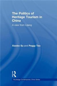 Politics of Heritage Tourism in China