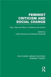 Feminist Criticism and Social Change (Rle Feminist Theory)