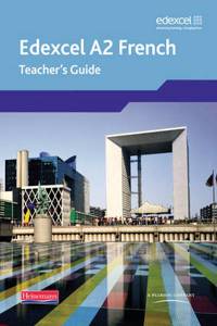 Edexcel A Level French (A2) Teacher's Guide & CDROM