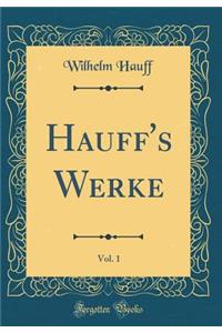 Hauff's Werke, Vol. 1 (Classic Reprint)