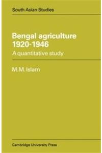 Bengal Agriculture 1920 1946 A Quantitative Study (Re- Issue)