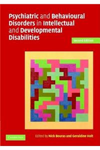 Psychiatric and Behavioural Disorders in Intellectual and Developmental Disabilites