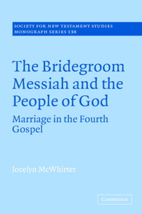 Bridegroom Messiah and the People of God
