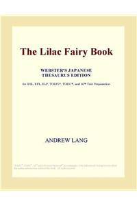 The Lilac Fairy Book (Webster's Japanese Thesaurus Edition)
