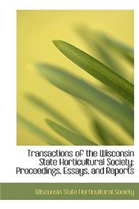 Transactions of the Wisconsin State Horticultural Society