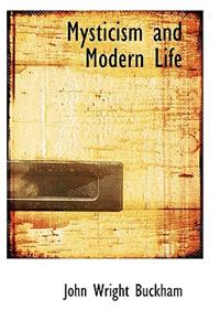 Mysticism and Modern Life