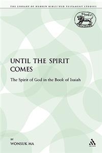 Until the Spirit Comes