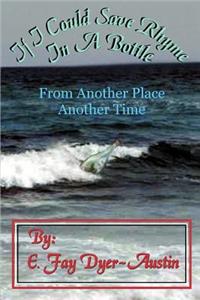 If I Could Save Rhyme in a Bottle: From Another Place...Another Time