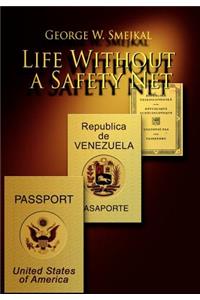 Life Without a Safety Net