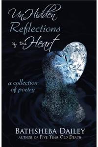 Unhidden Reflections of the Heart
