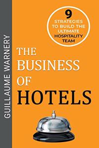 The Business of Hotels