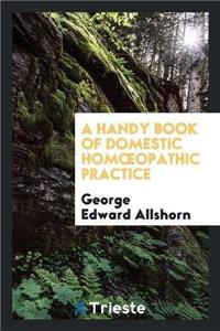 Handy Book of Domestic Homoeopathic Practice