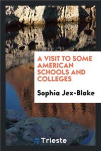 A Visit to Some American Schools and Colleges